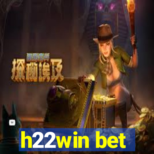 h22win bet